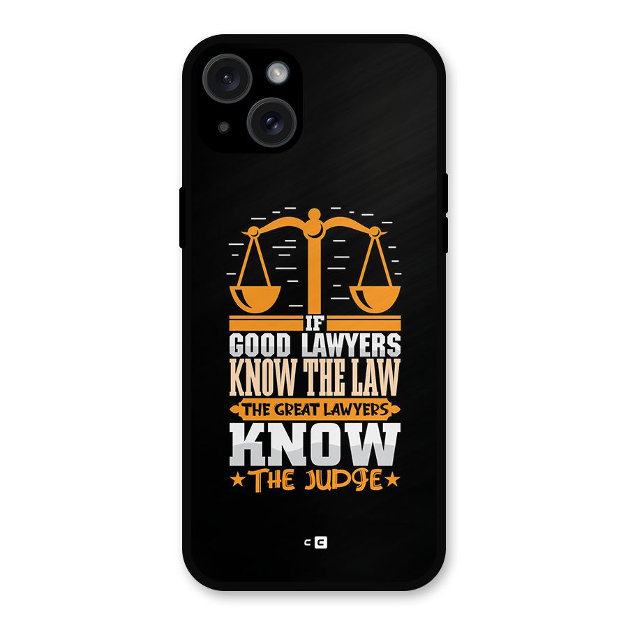 Know The Judge Metal Back Case for iPhone 15 Plus