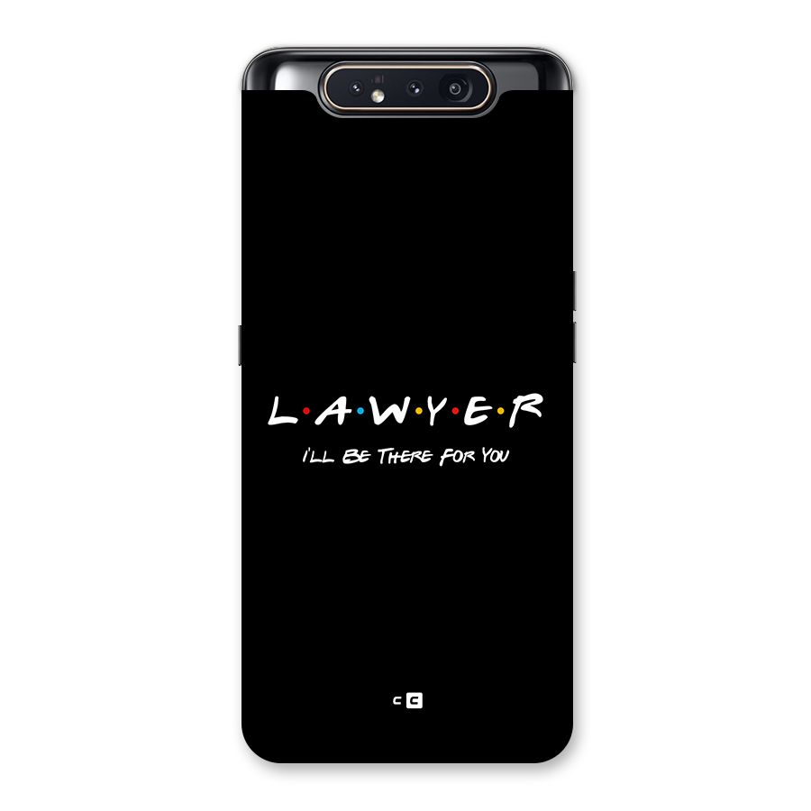 Lawyer For You Back Case for Galaxy A80