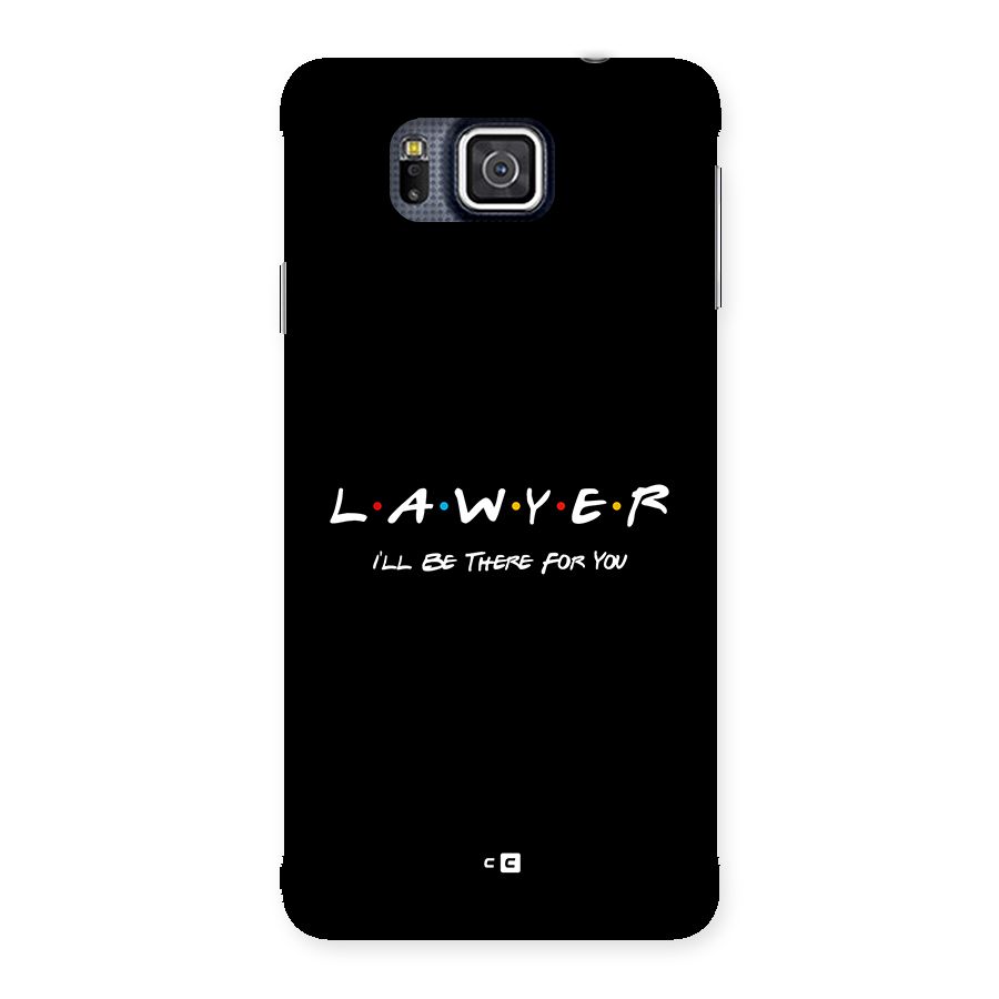 Lawyer For You Back Case for Galaxy Alpha