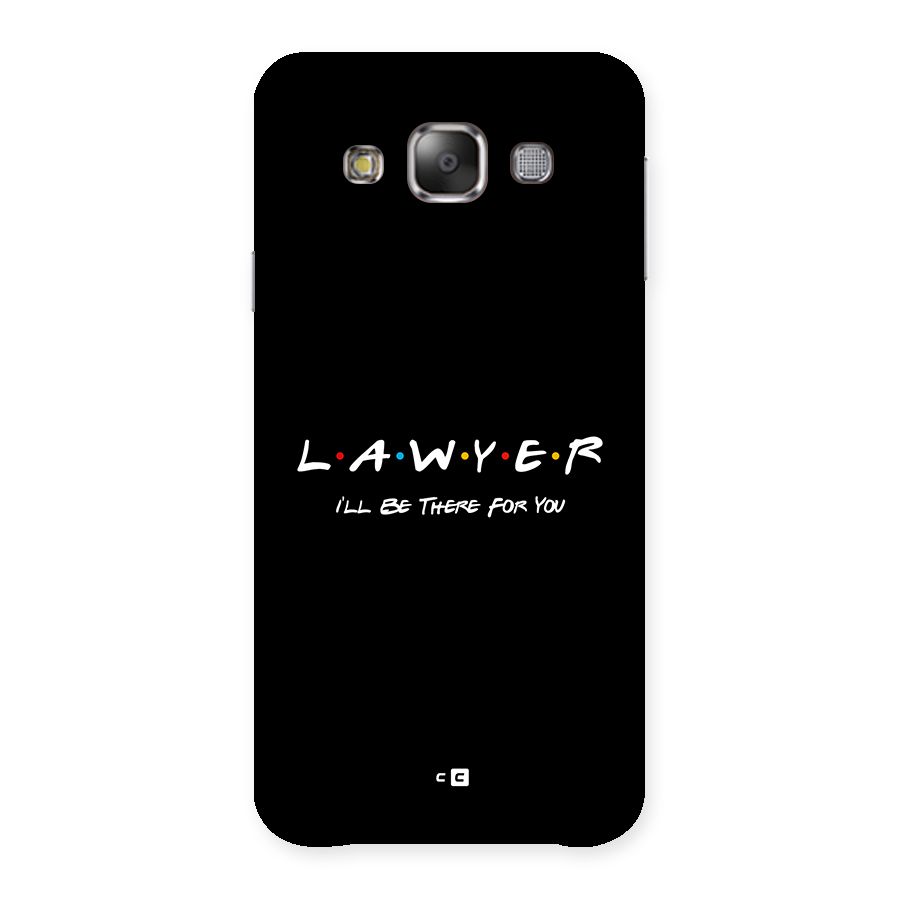Lawyer For You Back Case for Galaxy E7