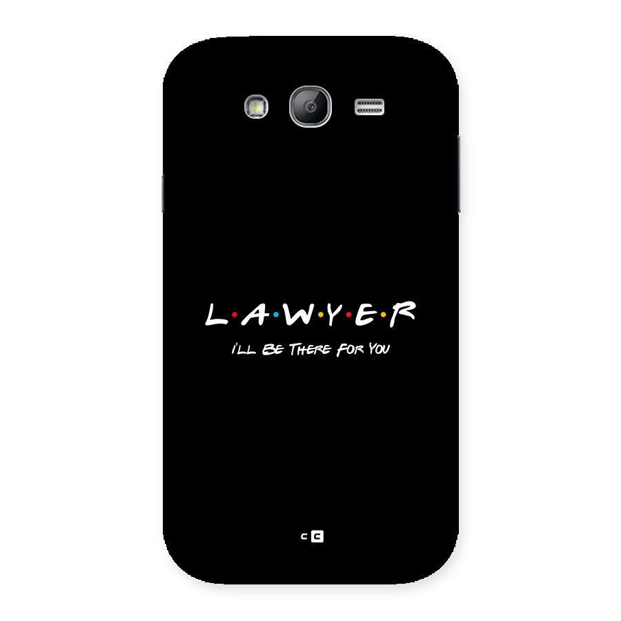 Lawyer For You Back Case for Galaxy Grand Neo