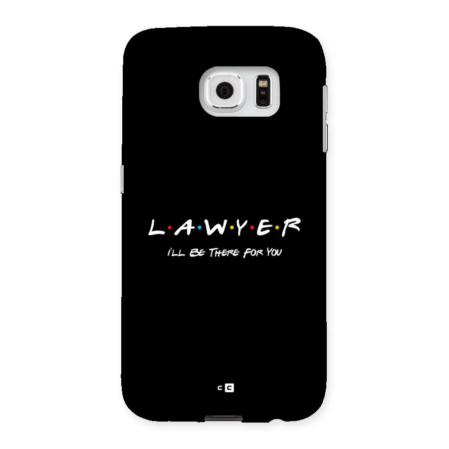 Lawyer For You Back Case for Galaxy S6
