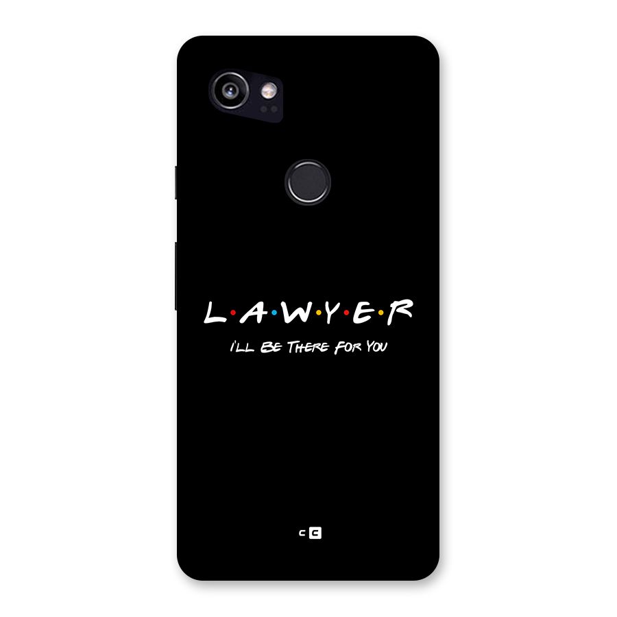 Lawyer For You Back Case for Google Pixel 2 XL