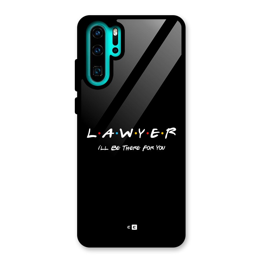 Lawyer For You Glass Back Case for Huawei P30 Pro