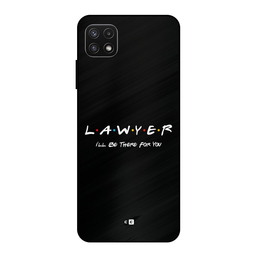 Lawyer For You Metal Back Case for Galaxy A22 5G