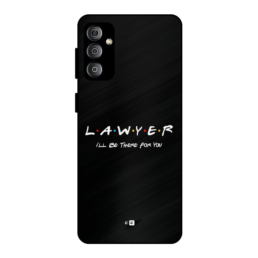 Lawyer For You Metal Back Case for Galaxy F23