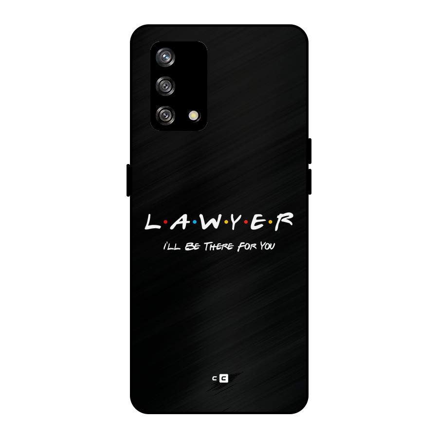 Lawyer For You Metal Back Case for Oppo F19