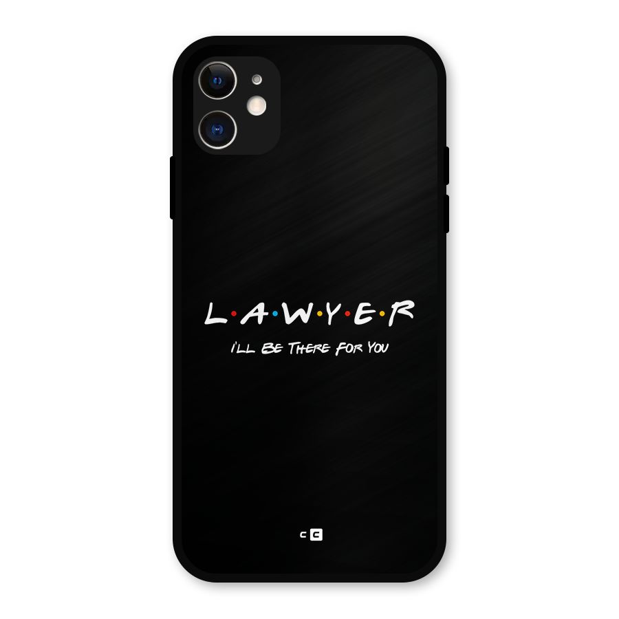 Lawyer For You Metal Back Case for iPhone 11