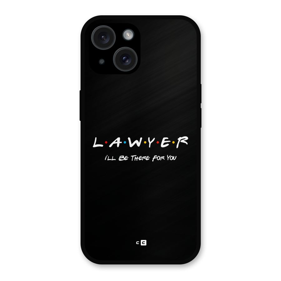 Lawyer For You Metal Back Case for iPhone 15