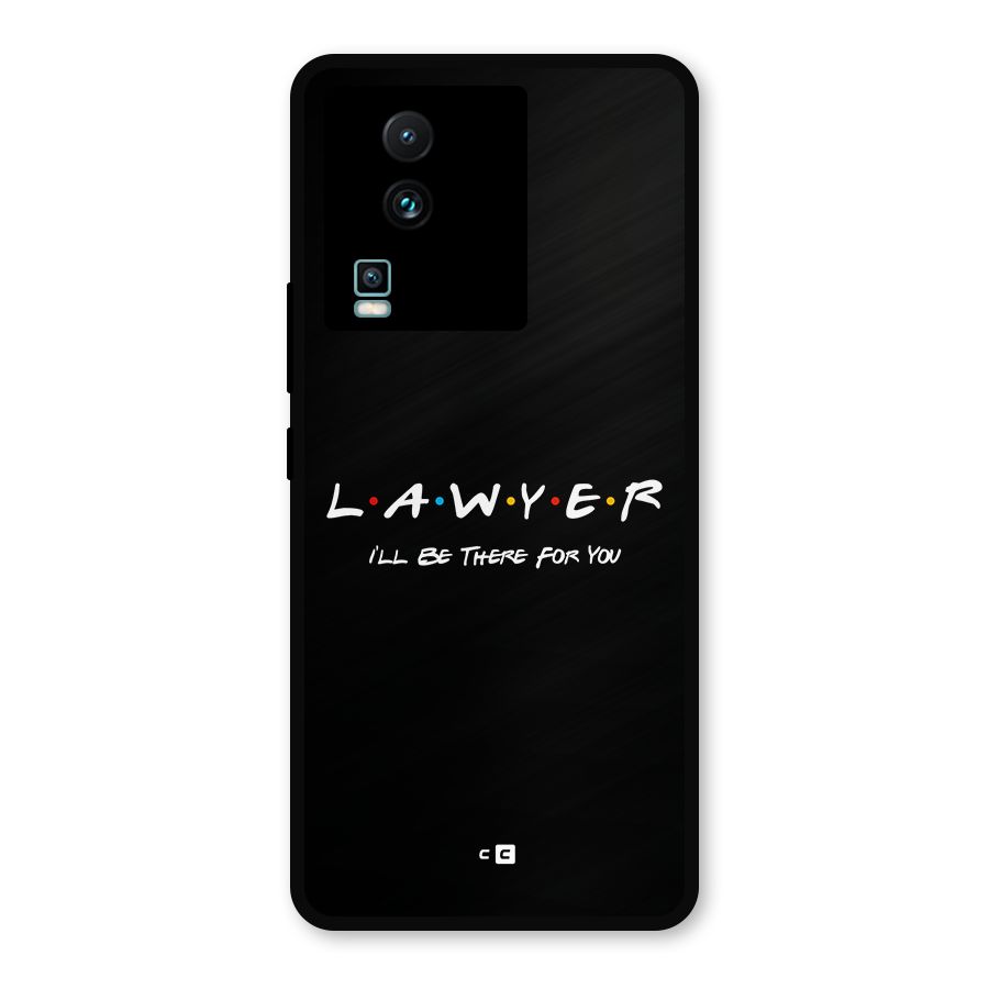 Lawyer For You Metal Back Case for iQOO Neo 7