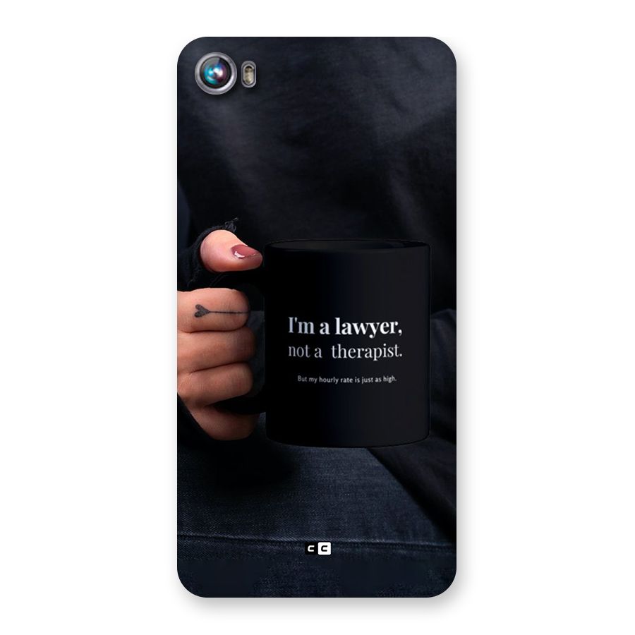 Lawyer Not Therapist Back Case for Canvas Fire 4 (A107)