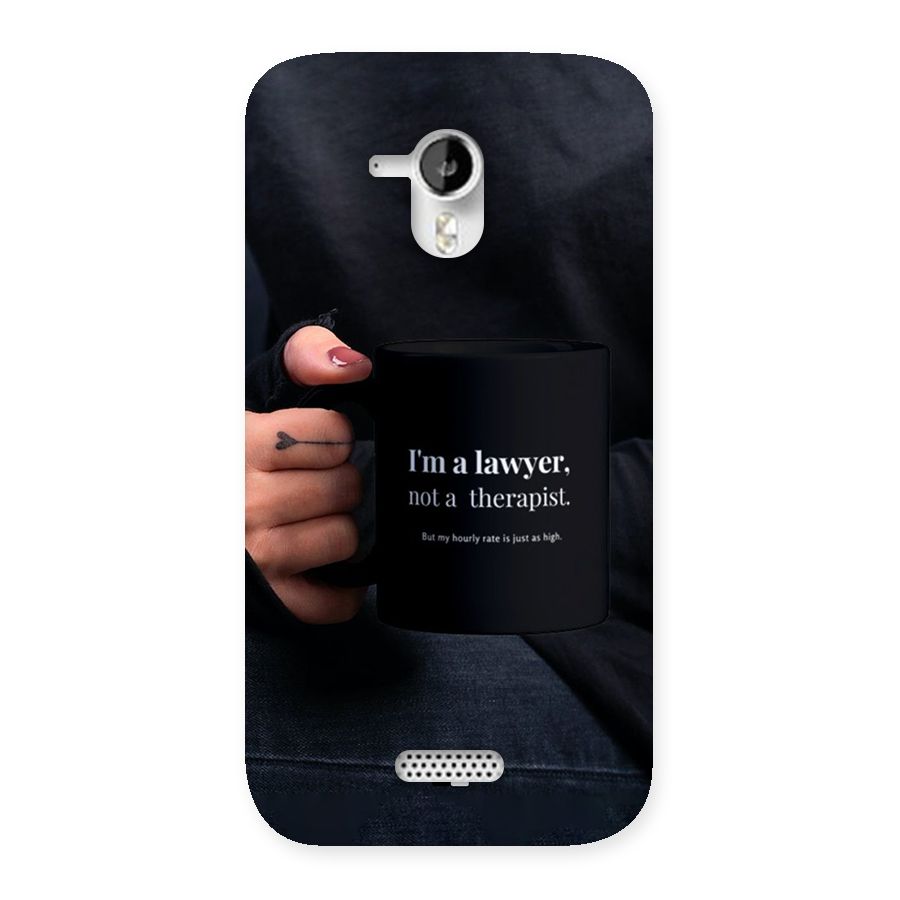 Lawyer Not Therapist Back Case for Canvas HD A116