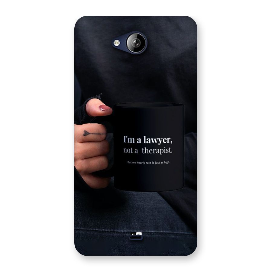 Lawyer Not Therapist Back Case for Canvas Play Q355