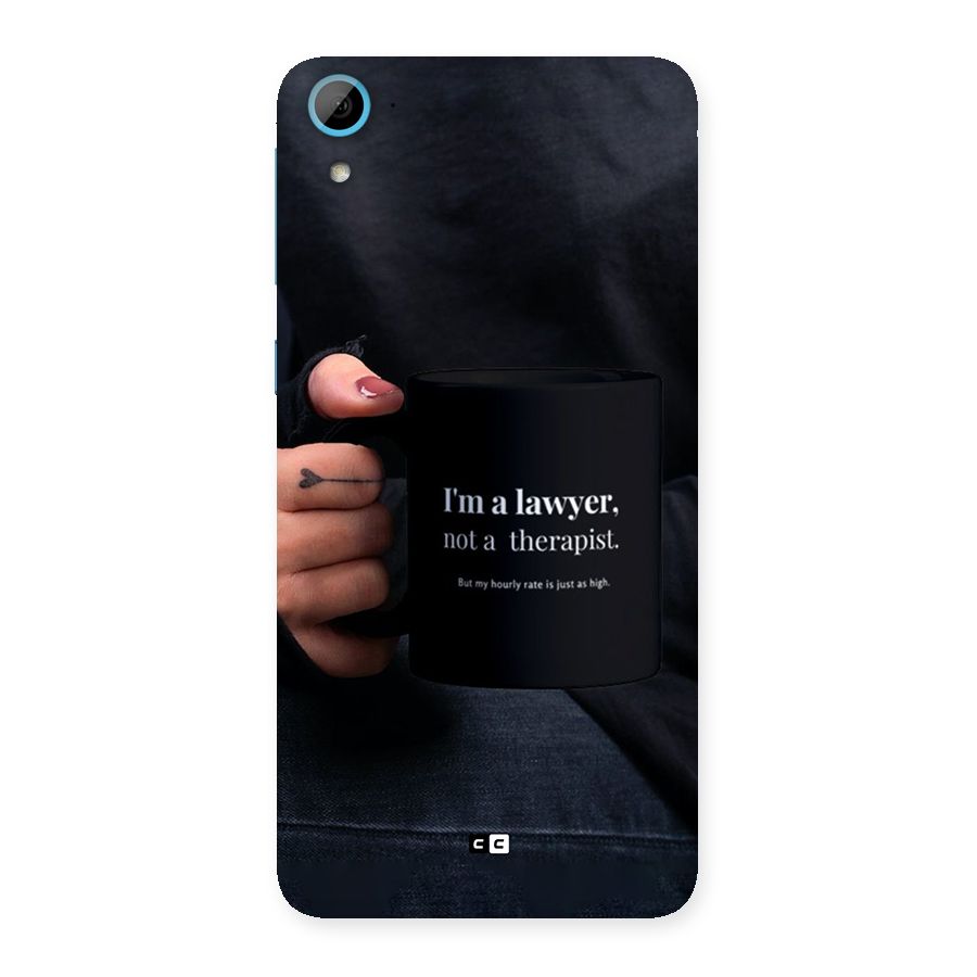 Lawyer Not Therapist Back Case for Desire 826