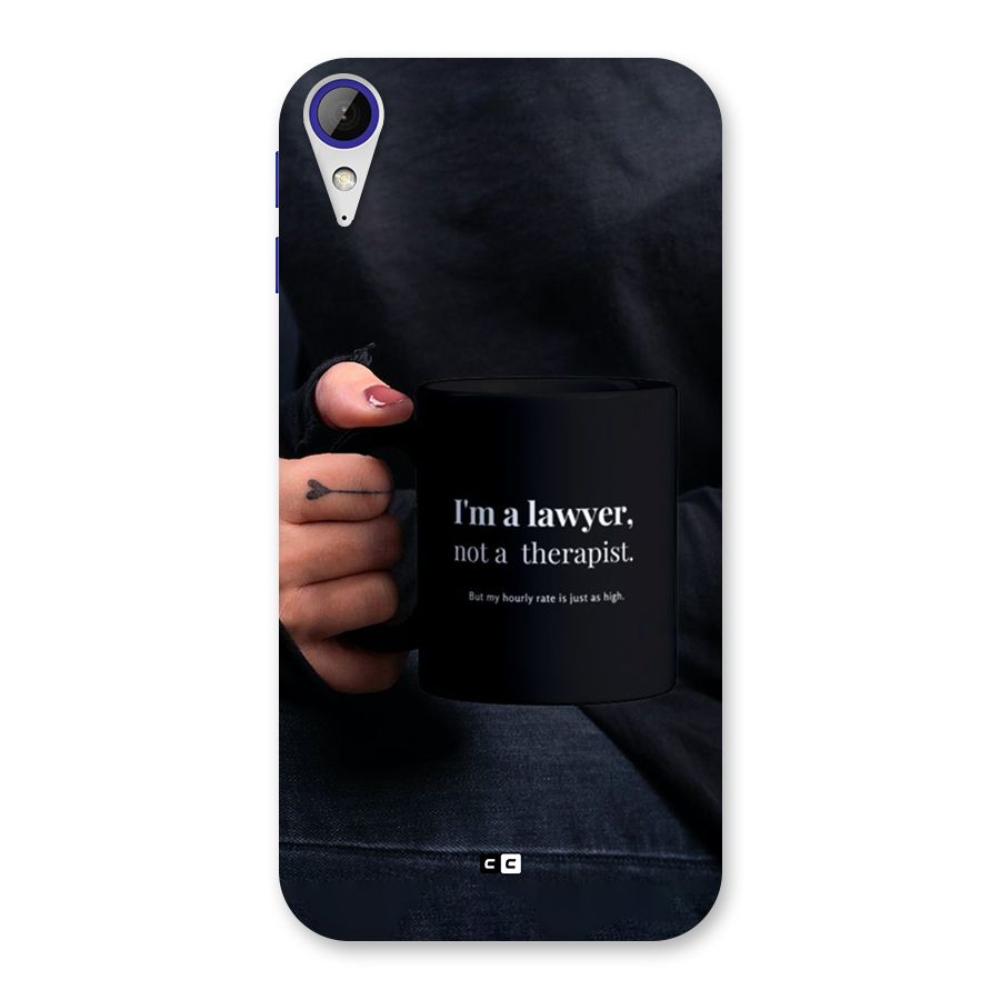 Lawyer Not Therapist Back Case for Desire 830
