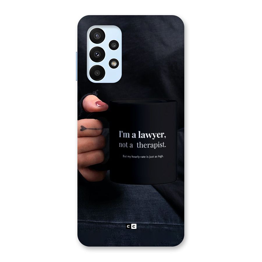 Lawyer Not Therapist Back Case for Galaxy A23
