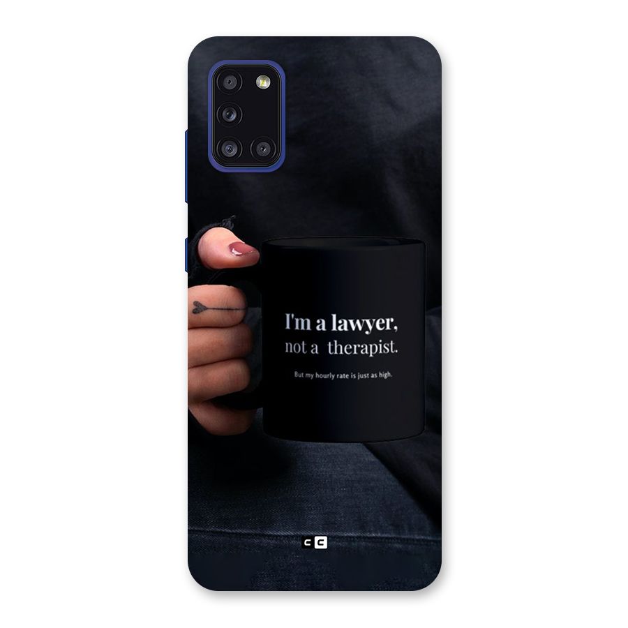 Lawyer Not Therapist Back Case for Galaxy A31