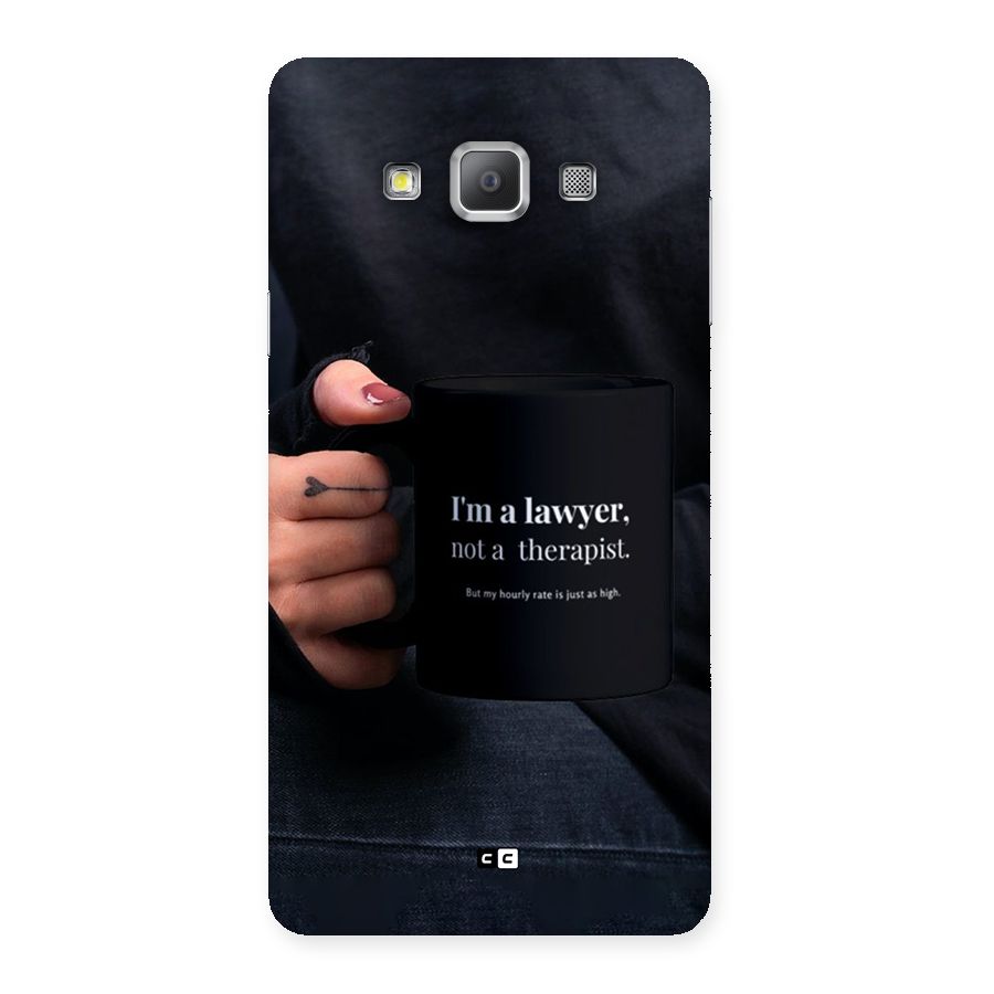 Lawyer Not Therapist Back Case for Galaxy A7