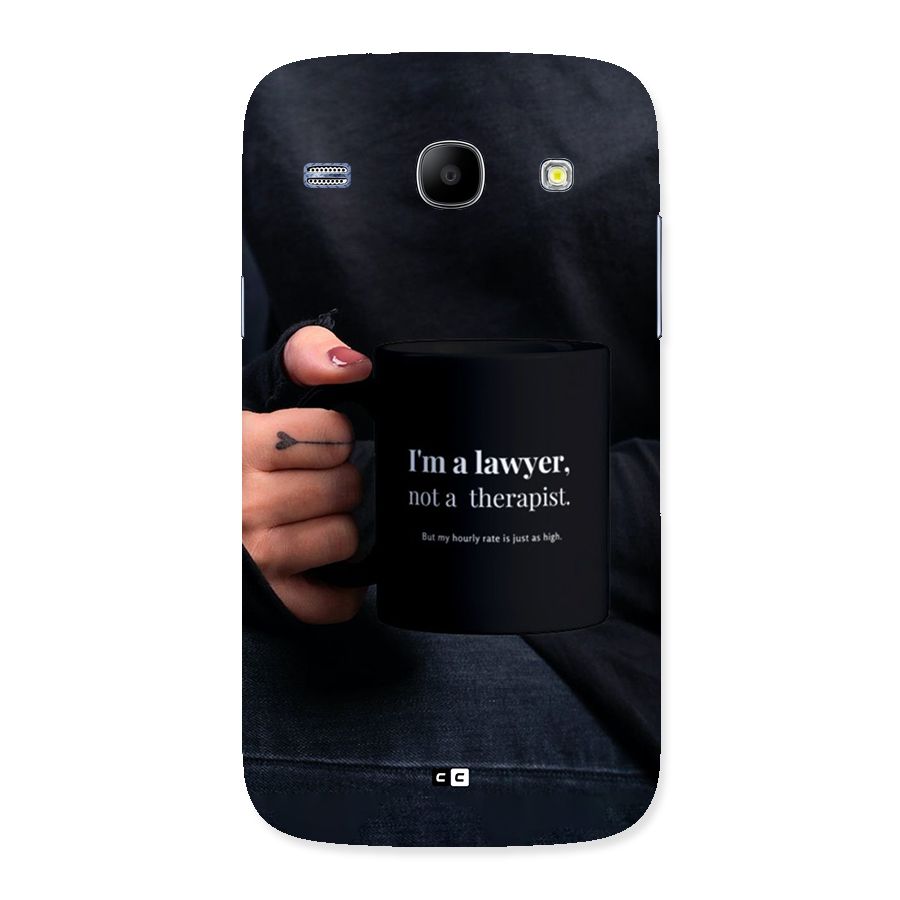 Lawyer Not Therapist Back Case for Galaxy Core