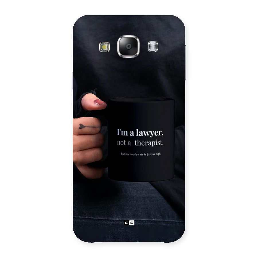 Lawyer Not Therapist Back Case for Galaxy E5