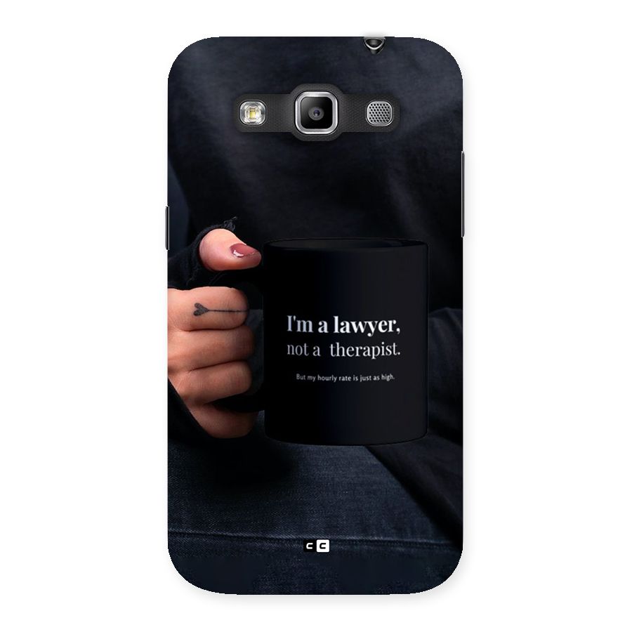Lawyer Not Therapist Back Case for Galaxy Grand Quattro