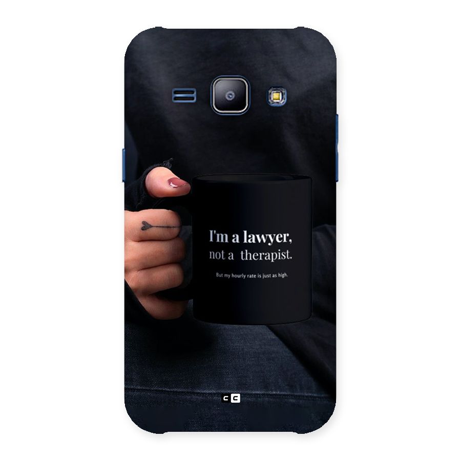 Lawyer Not Therapist Back Case for Galaxy J1