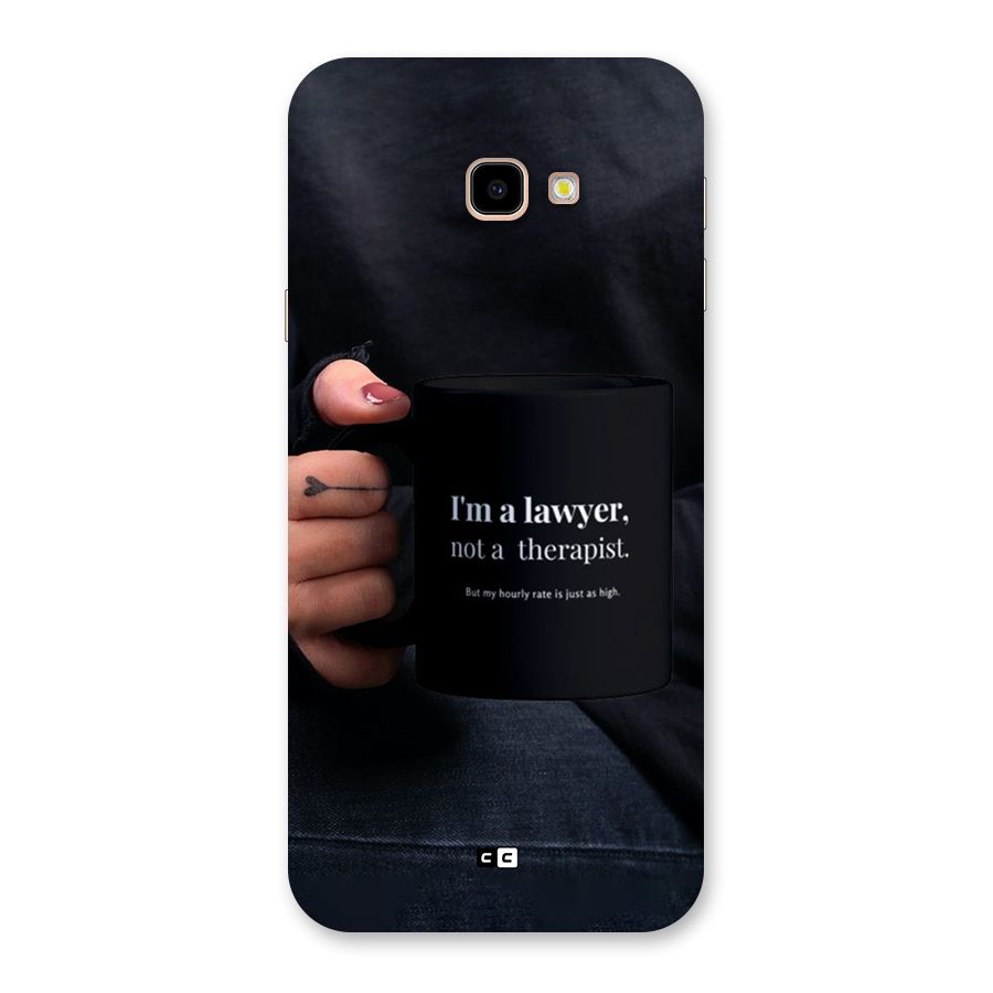 Lawyer Not Therapist Back Case for Galaxy J4 Plus