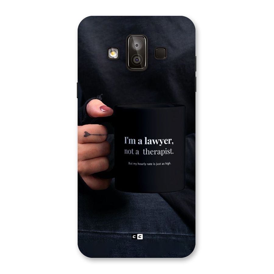 Lawyer Not Therapist Back Case for Galaxy J7 Duo