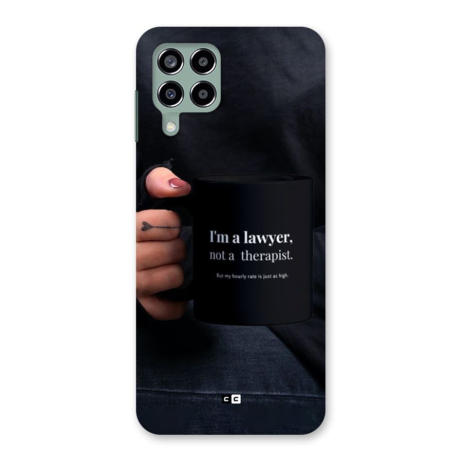 Lawyer Not Therapist Back Case for Galaxy M33