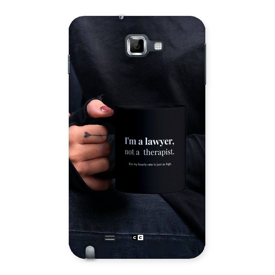 Lawyer Not Therapist Back Case for Galaxy Note