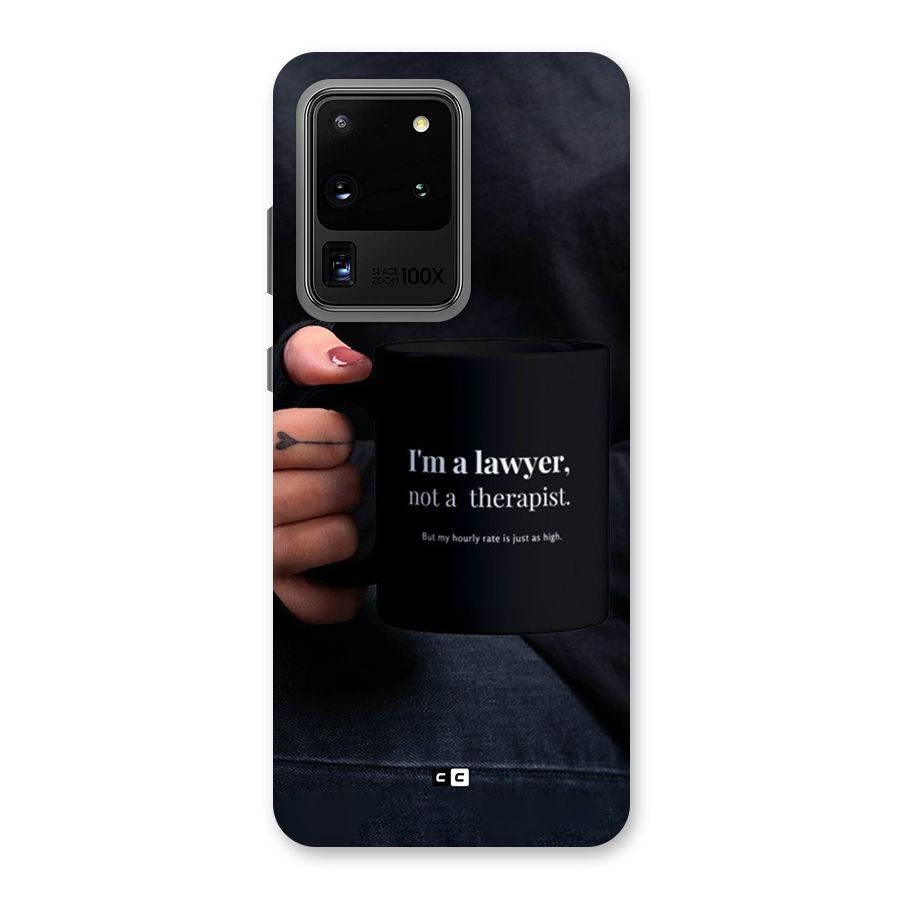 Lawyer Not Therapist Back Case for Galaxy S20 Ultra