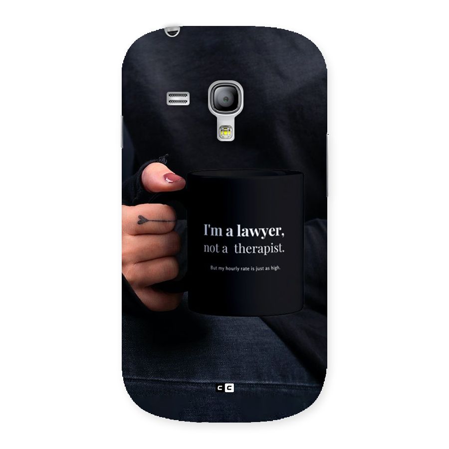 Lawyer Not Therapist Back Case for Galaxy S3 Mini