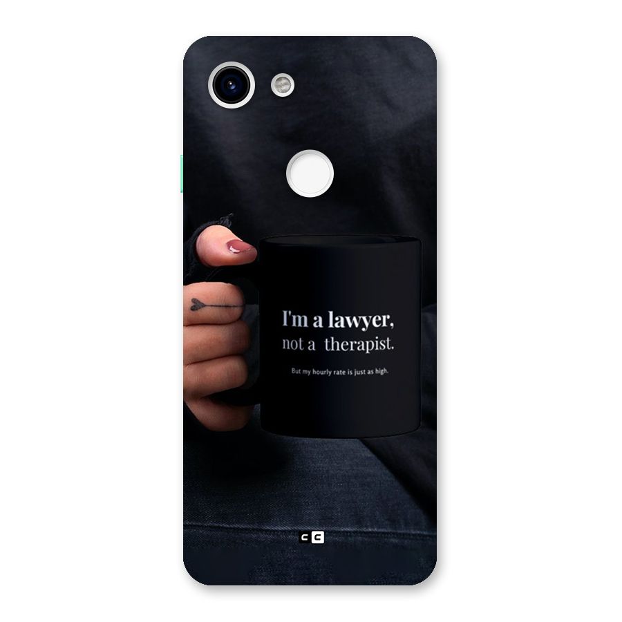 Lawyer Not Therapist Back Case for Google Pixel 3
