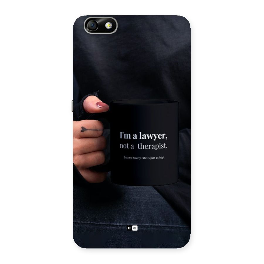 Lawyer Not Therapist Back Case for Honor 4X
