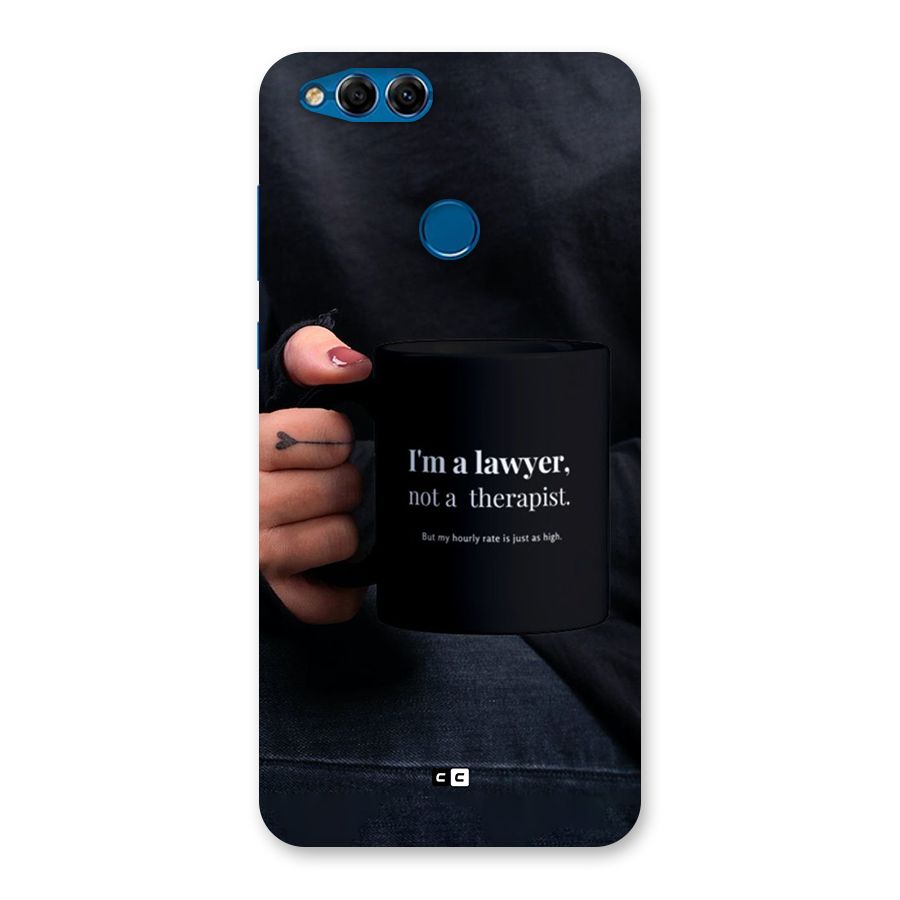 Lawyer Not Therapist Back Case for Honor 7X