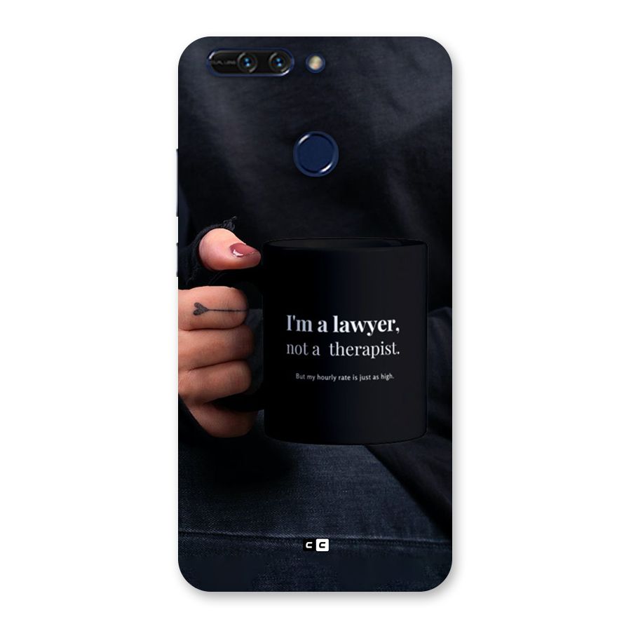 Lawyer Not Therapist Back Case for Honor 8 Pro