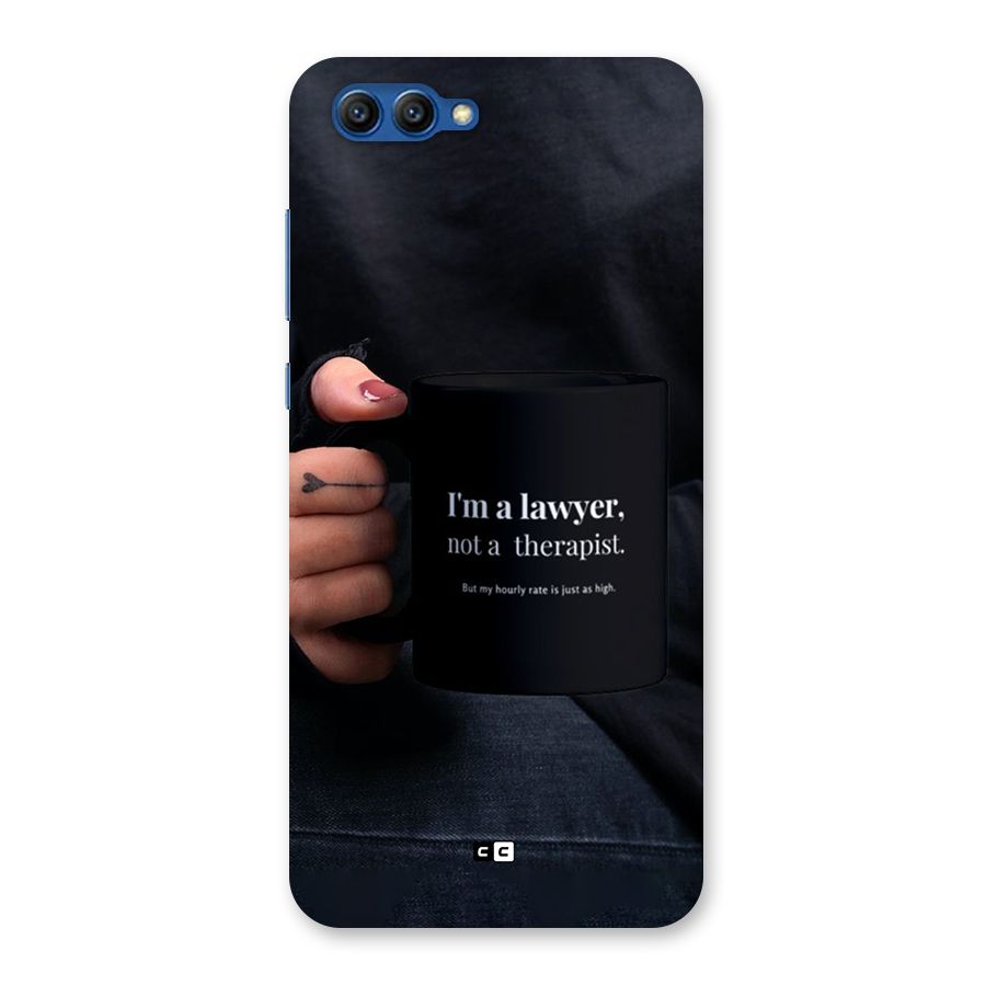 Lawyer Not Therapist Back Case for Honor View 10