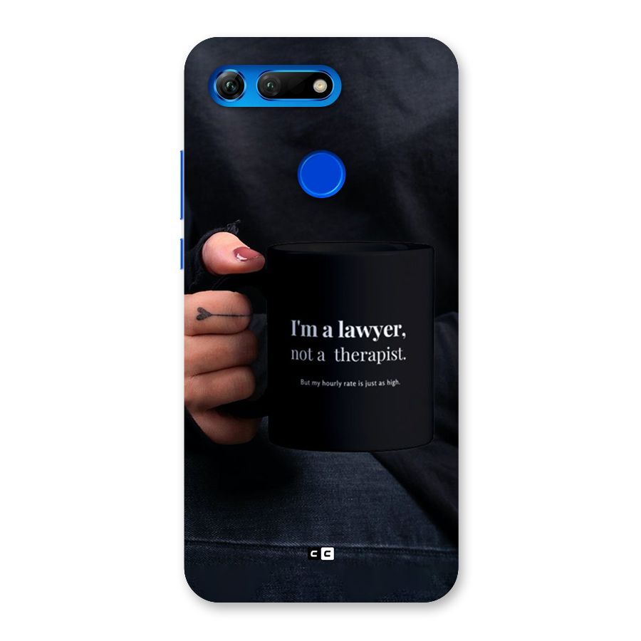 Lawyer Not Therapist Back Case for Honor View 20