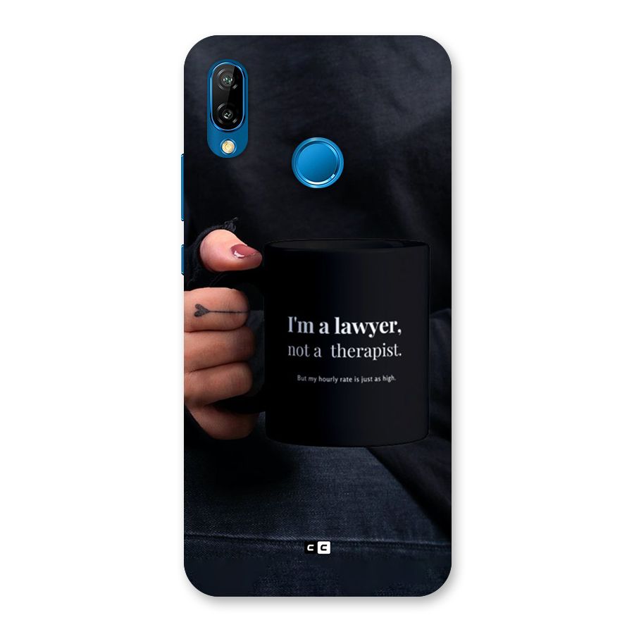 Lawyer Not Therapist Back Case for Huawei P20 Lite