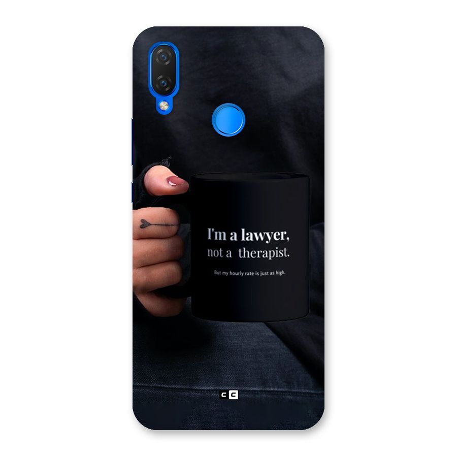 Lawyer Not Therapist Back Case for Huawei P Smart Plus