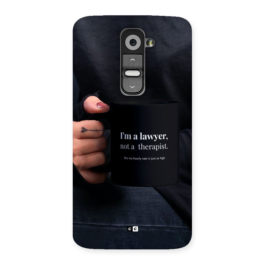 Lawyer Not Therapist Back Case for LG G2