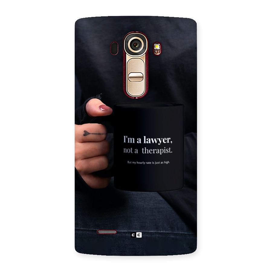 Lawyer Not Therapist Back Case for LG G4