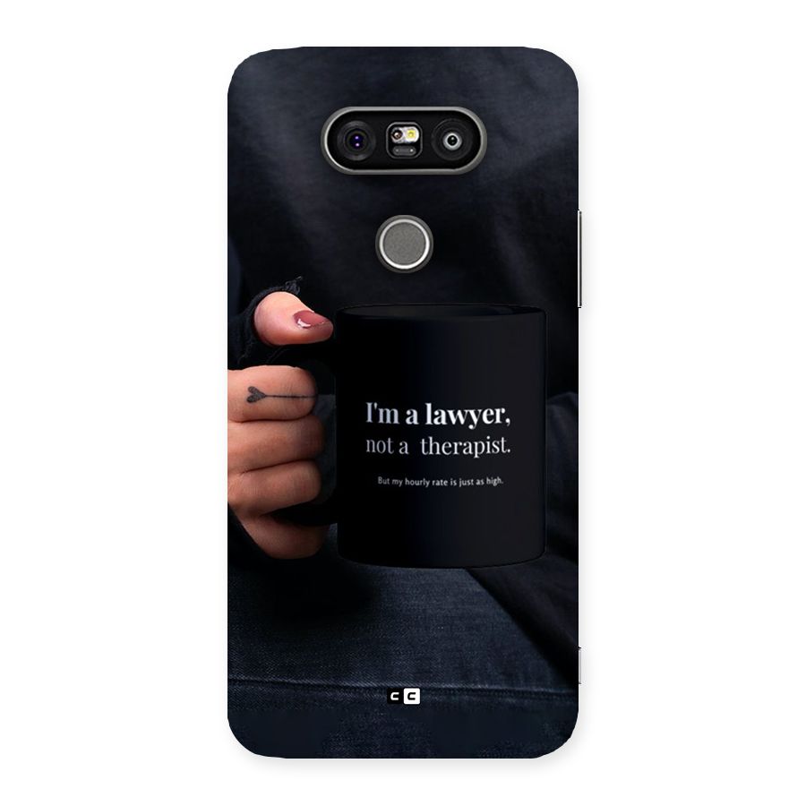 Lawyer Not Therapist Back Case for LG G5