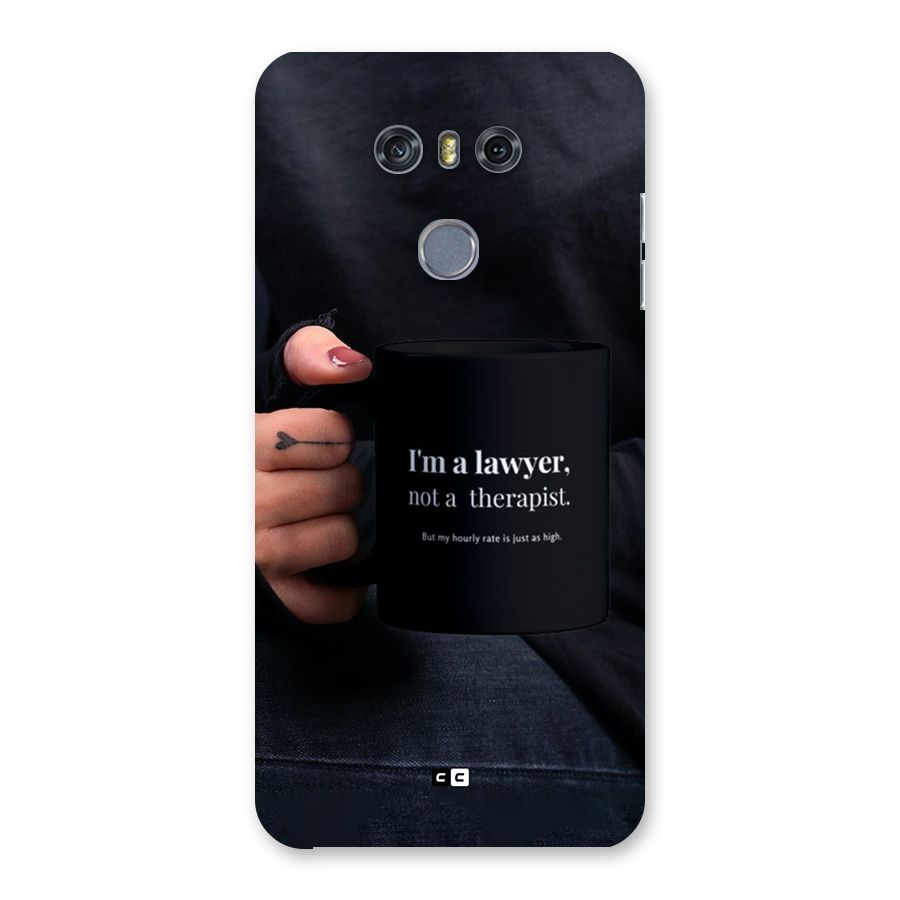 Lawyer Not Therapist Back Case for LG G6