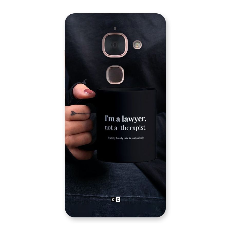 Lawyer Not Therapist Back Case for Le Max 2