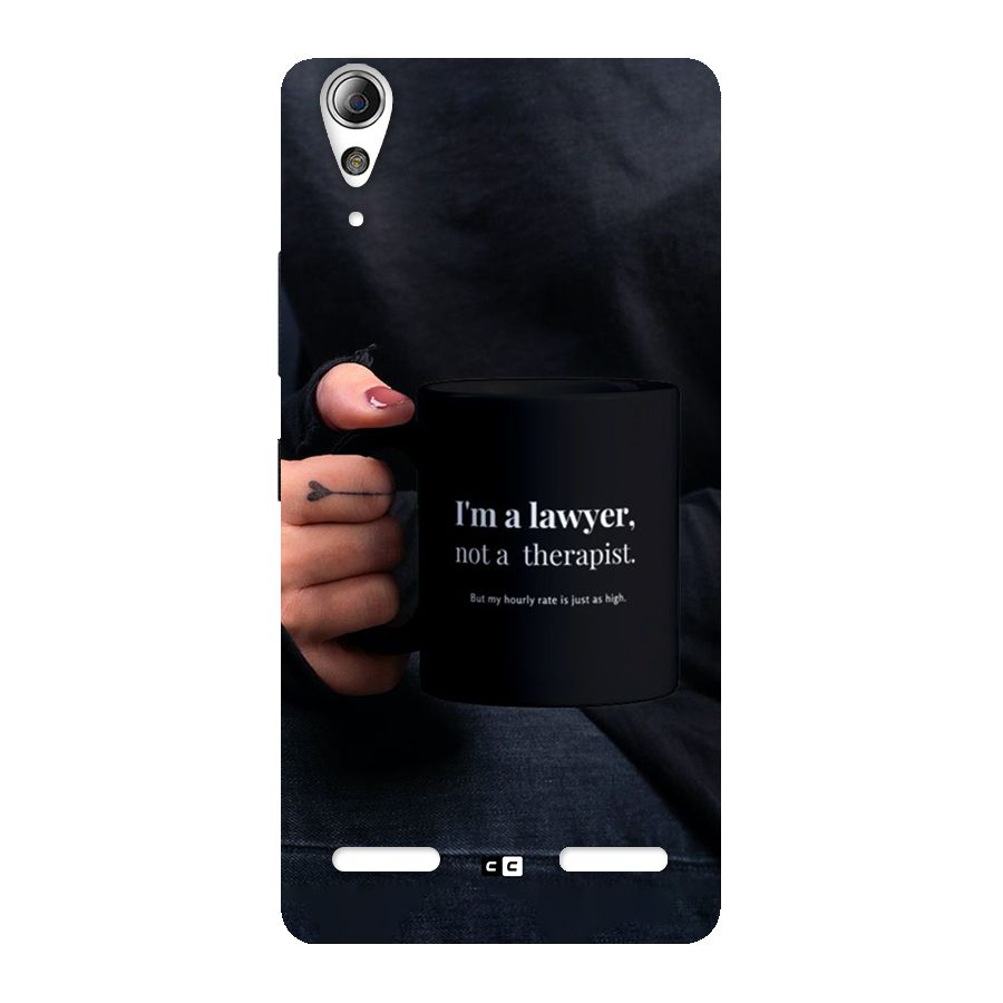 Lawyer Not Therapist Back Case for Lenovo A6000 Plus