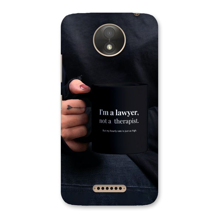 Lawyer Not Therapist Back Case for Moto C Plus