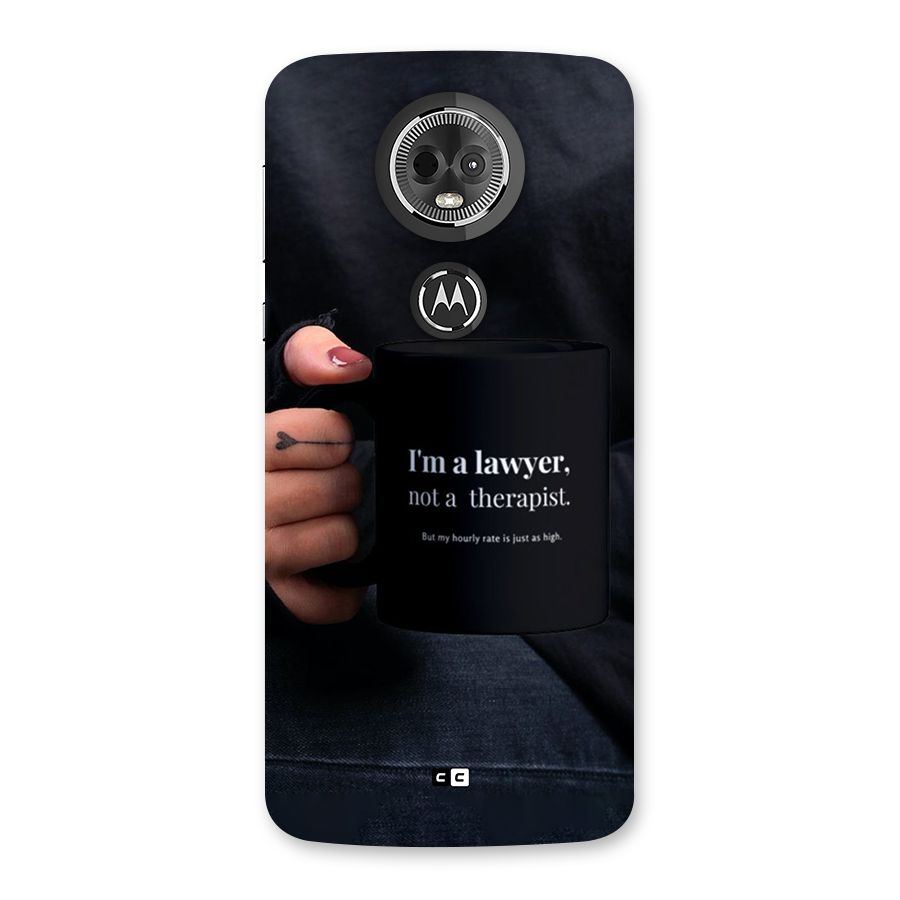 Lawyer Not Therapist Back Case for Moto E5 Plus