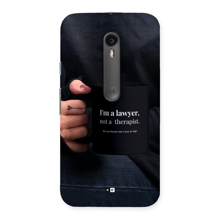 Lawyer Not Therapist Back Case for Moto G3