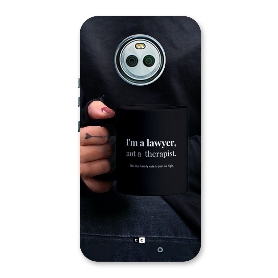 Lawyer Not Therapist Back Case for Moto X4